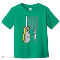 Before You My Life Had No Purpose Tool Toddler T-Shirt thumb 0