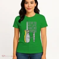 Before You My Life Had No Purpose Tool Women's T-Shirt thumb 4