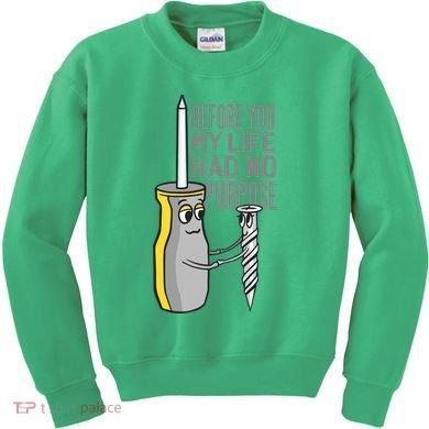 Before You My Life Had No Purpose Tool Kids Sweatshirt