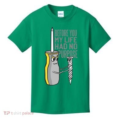 Before You My Life Had No Purpose Tool Kids T-Shirt
