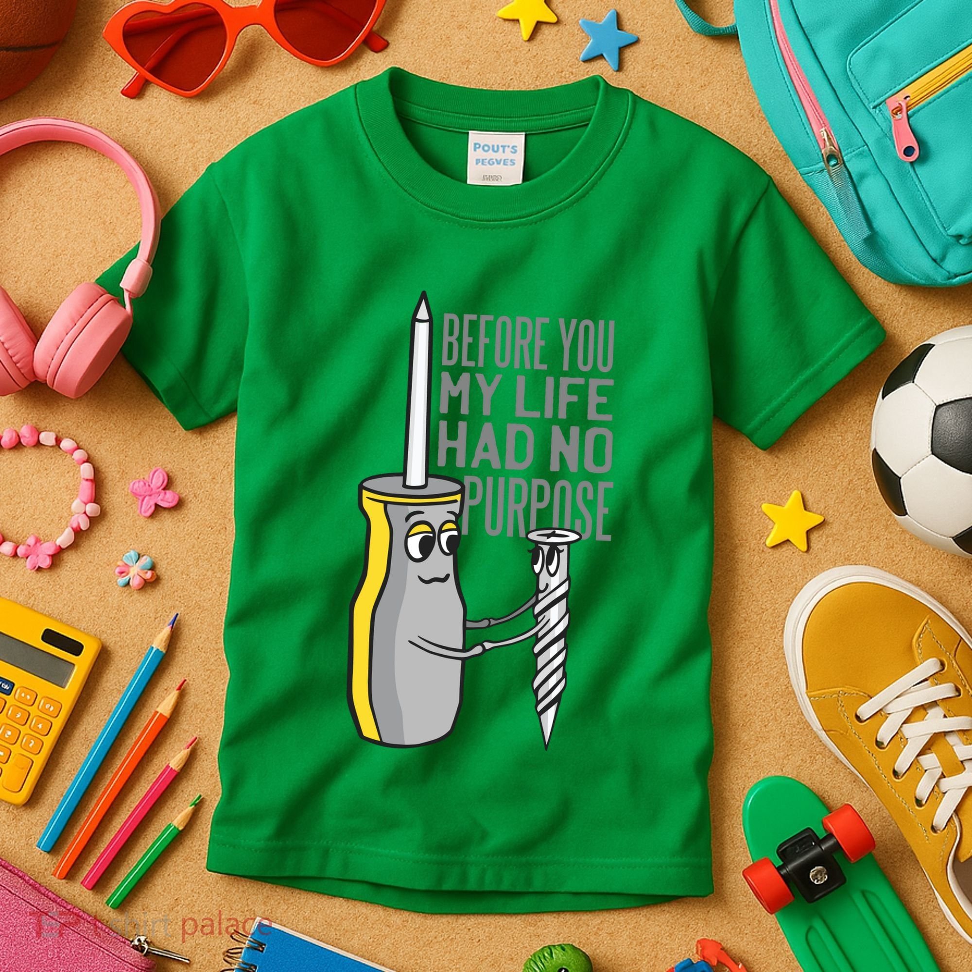 Before You My Life Had No Purpose Tool Kids T-Shirt