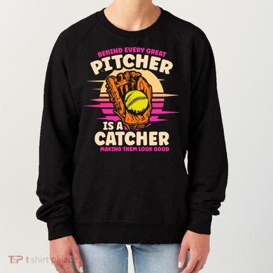Behind Every Great Pitcher Is Catcher Making Them Look Good Gift Women's Sweatshirt
