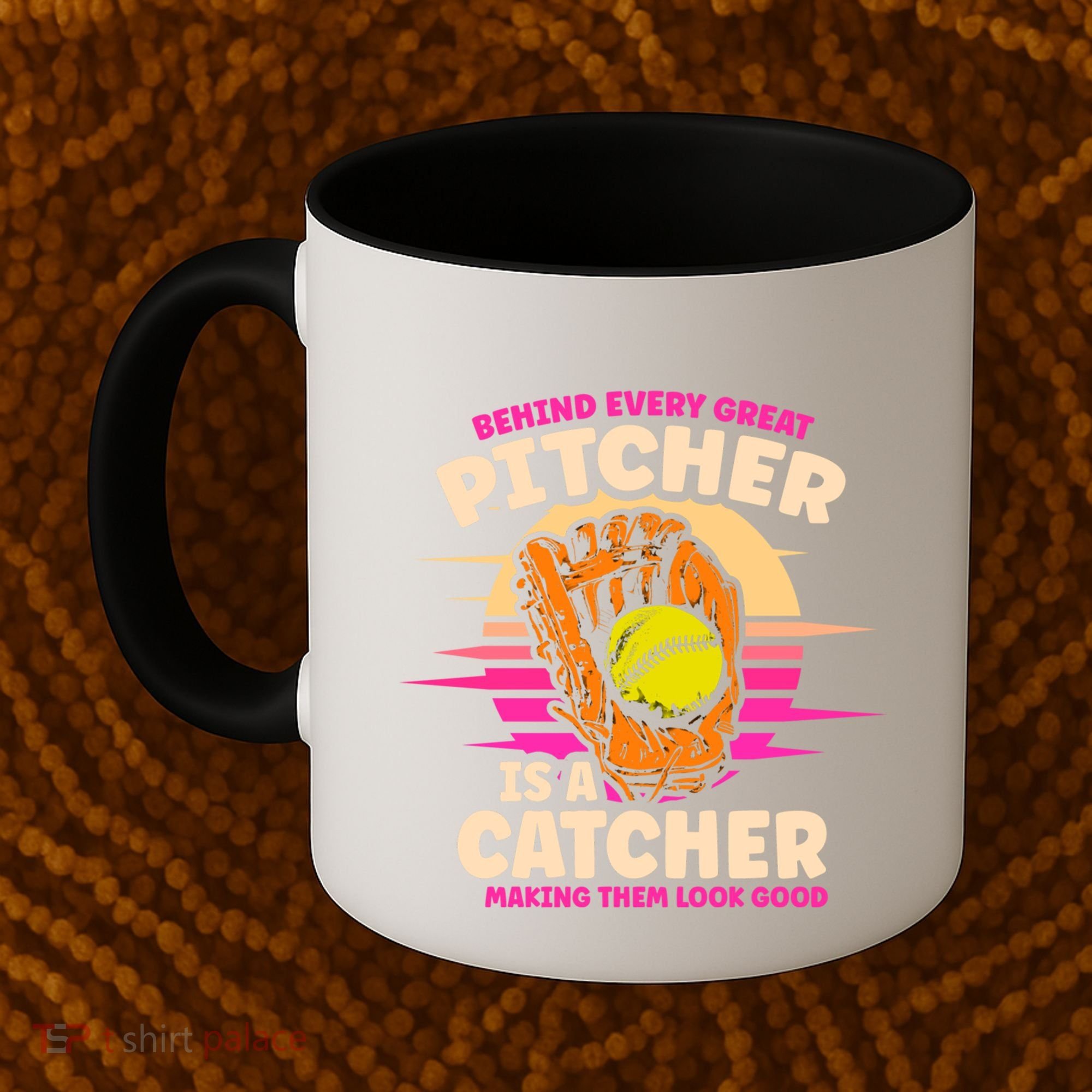 Behind Every Great Pitcher Is Catcher Making Them Look Good Gift Coffee Mug