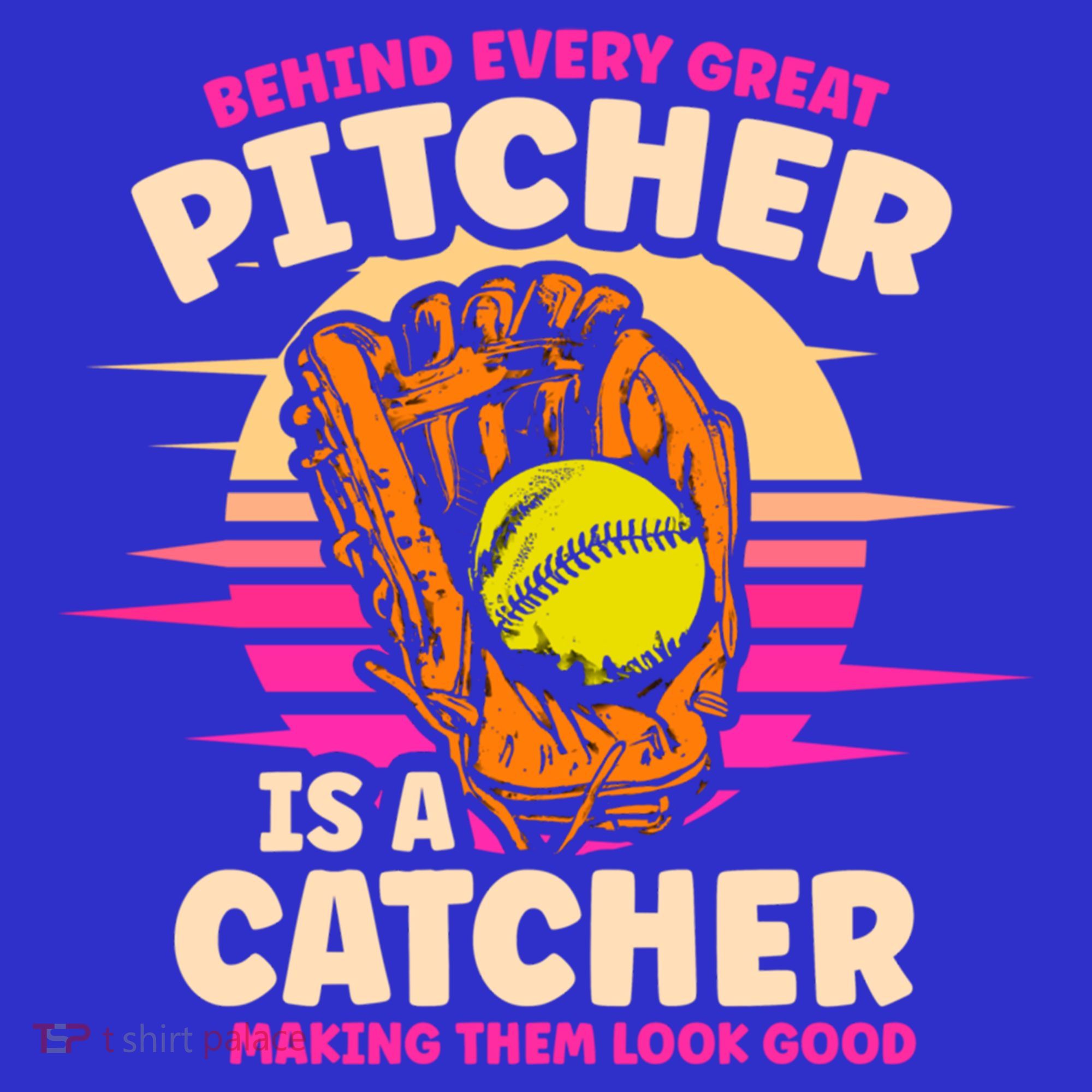 Behind Every Great Pitcher Is Catcher Making Them Look Good Gift Women's Tank Top
