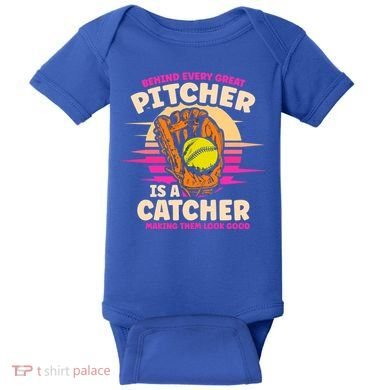 Behind Every Great Pitcher Is Catcher Making Them Look Good Gift Baby Bodysuit
