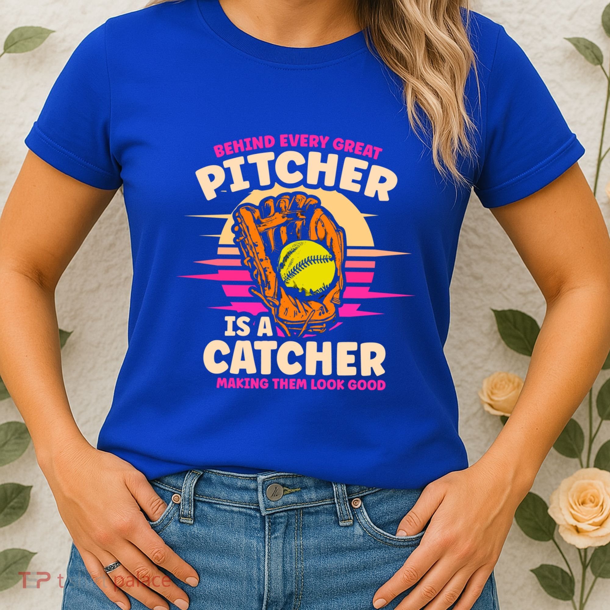 Behind Every Great Pitcher Is Catcher Making Them Look Good Gift Women's T-Shirt