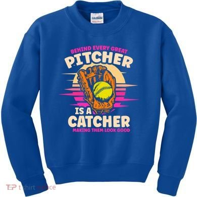 Behind Every Great Pitcher Is Catcher Making Them Look Good Gift Kids Sweatshirt