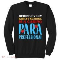 Behind Every Great School Is A Caring Para Professional Gift For Teacher Sweatshirt thumb 0