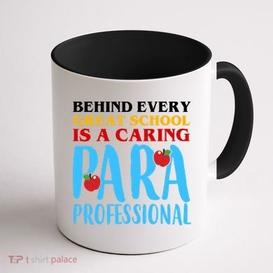 Behind Every Great School Is A Caring Para Professional Gift For Teacher Coffee Mug back