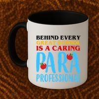 Behind Every Great School Is A Caring Para Professional Gift For Teacher Coffee Mug thumb 2