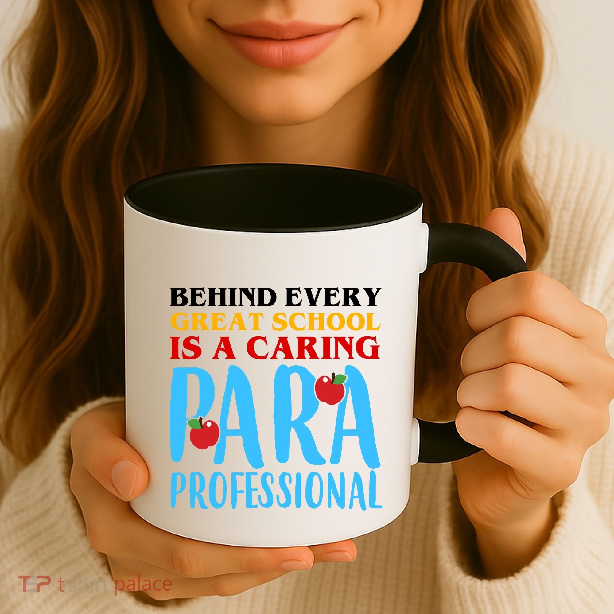 Behind Every Great School Is A Caring Para Professional Gift For Teacher Coffee Mug