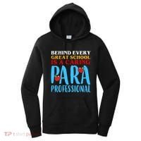 Behind Every Great School Is A Caring Para Professional Gift For Teacher Women's Hoodie thumb 0