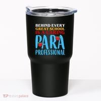 Behind Every Great School Is A Caring Para Professional Gift For Teacher Tumbler thumb 0
