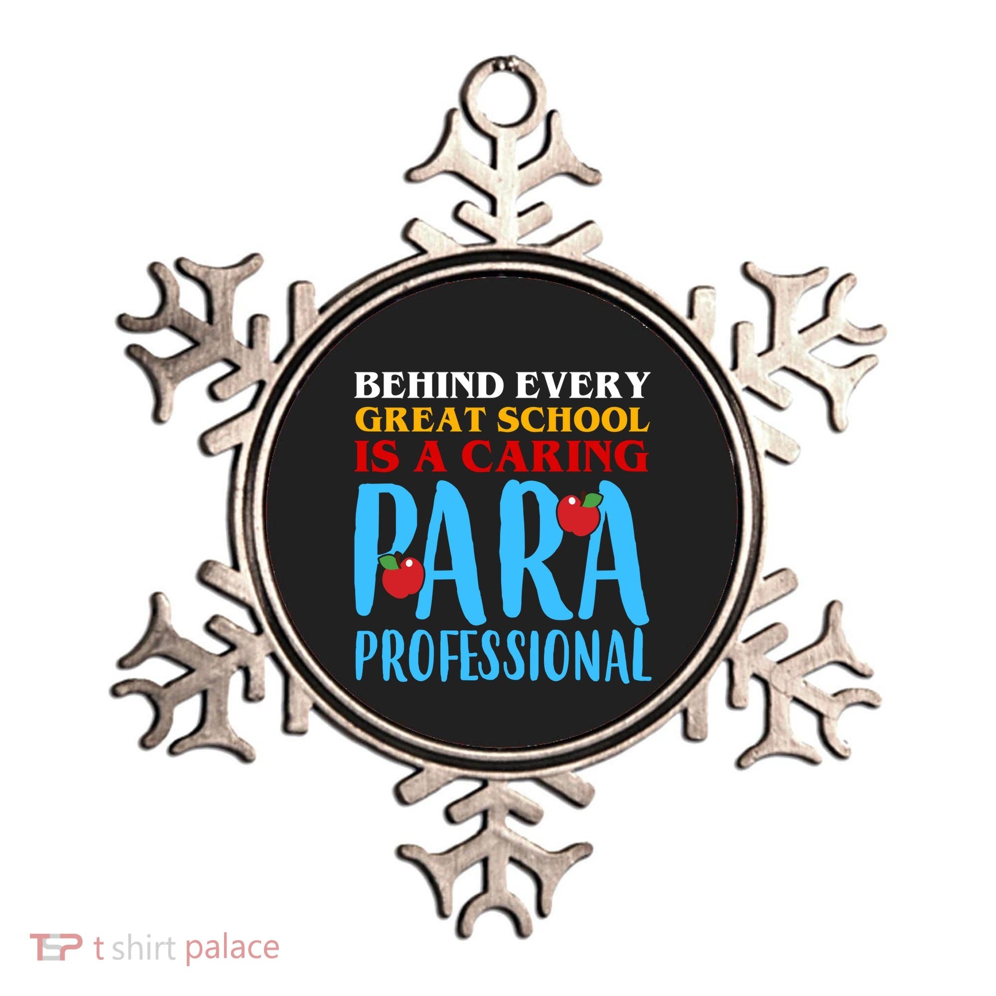 Behind Every Great School Is A Caring Para Professional Gift For Teacher Ornament