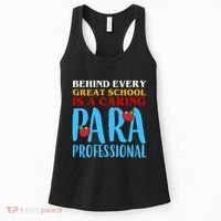 Behind Every Great School Is A Caring Para Professional Gift For Teacher Women's Tank Top thumb 0