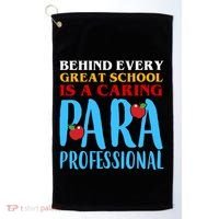 Behind Every Great School Is A Caring Para Professional Gift For Teacher Golf Towel thumb 0