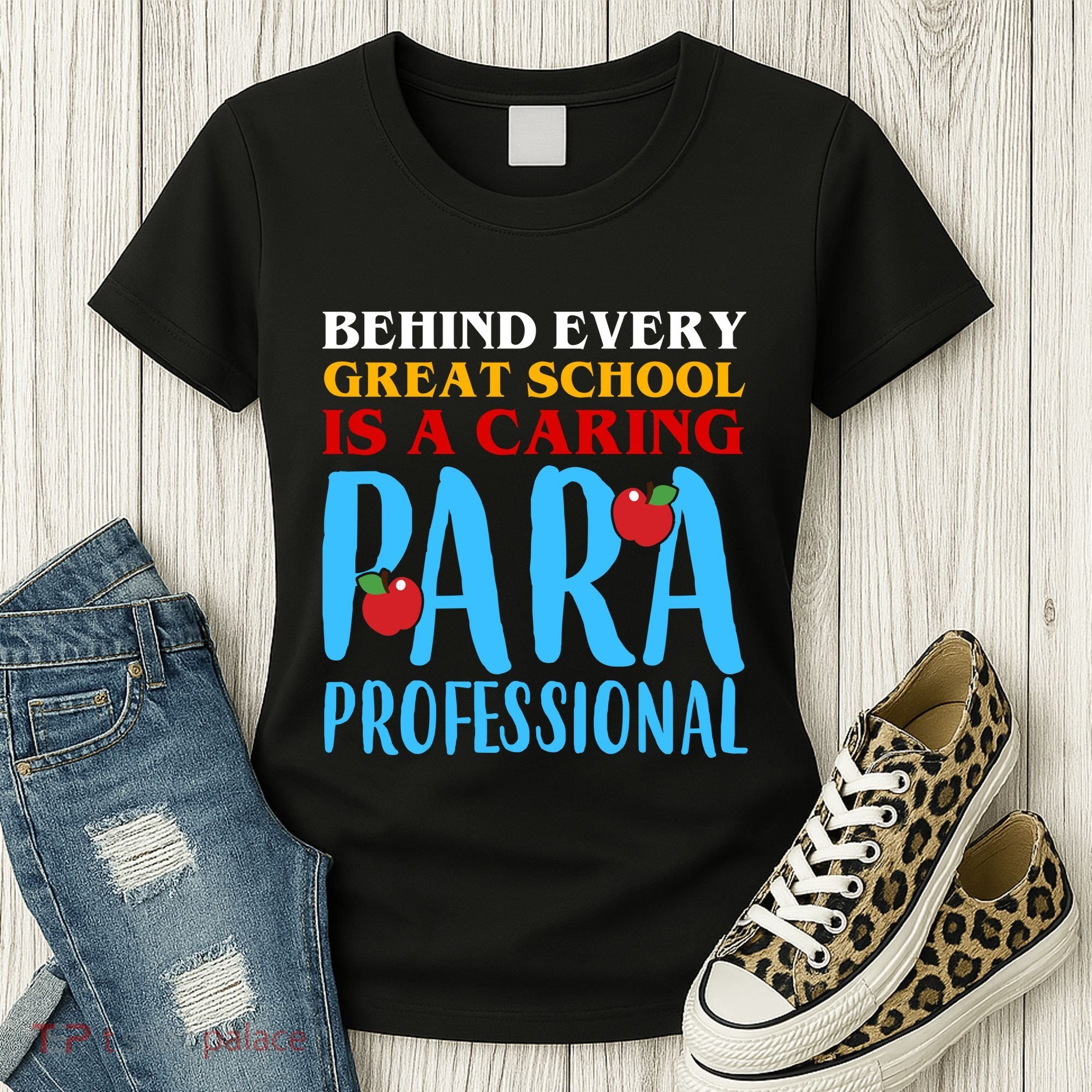 Behind Every Great School Is A Caring Para Professional Gift For Teacher Women's T-Shirt