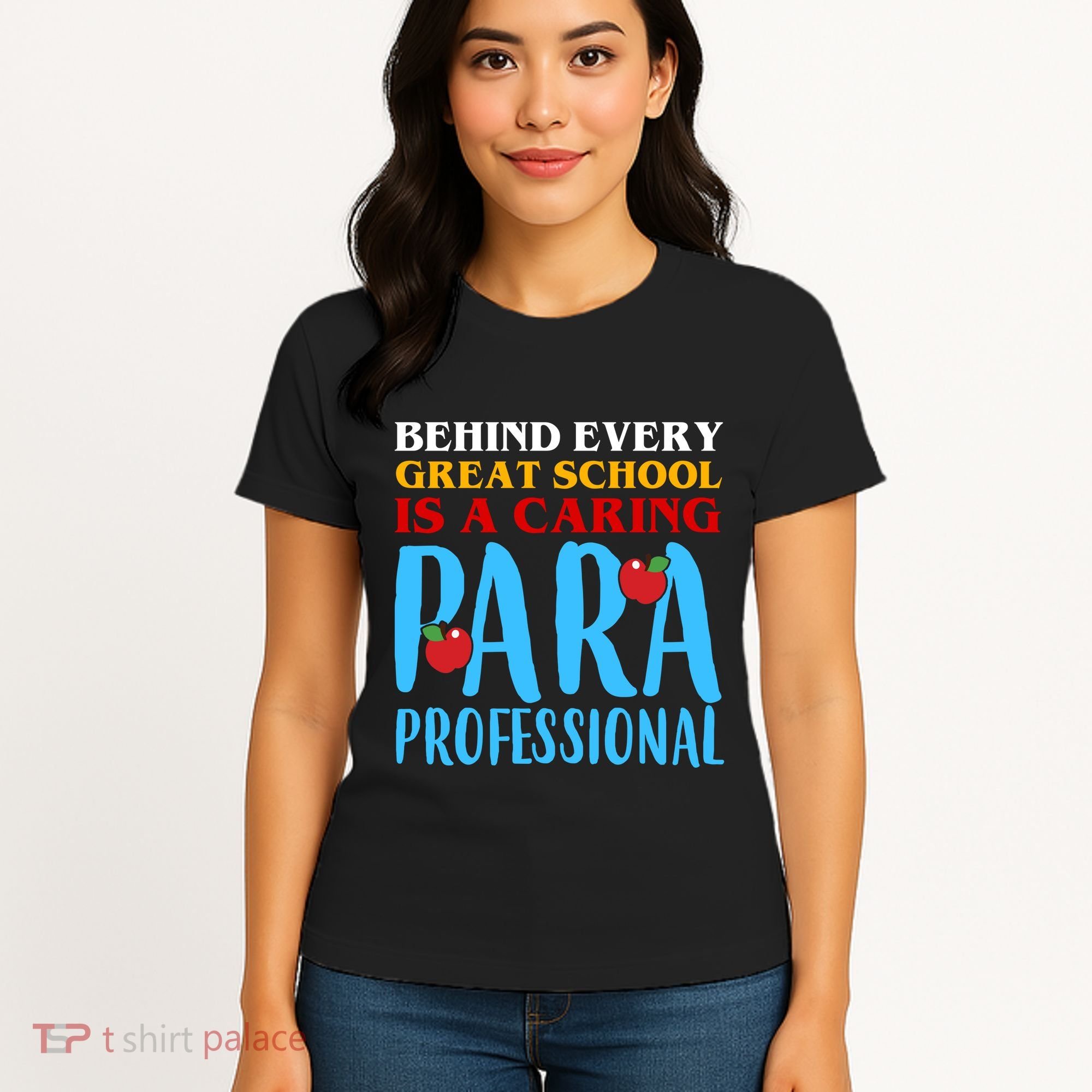 Behind Every Great School Is A Caring Para Professional Gift For Teacher Women's T-Shirt