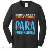 Behind Every Great School Is A Caring Para Professional Gift For Teacher Kids Long Sleeve Shirt thumb 0