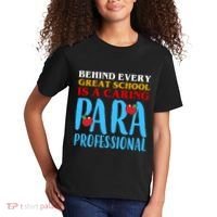 Behind Every Great School Is A Caring Para Professional Gift For Teacher Kids T-Shirt thumb 2