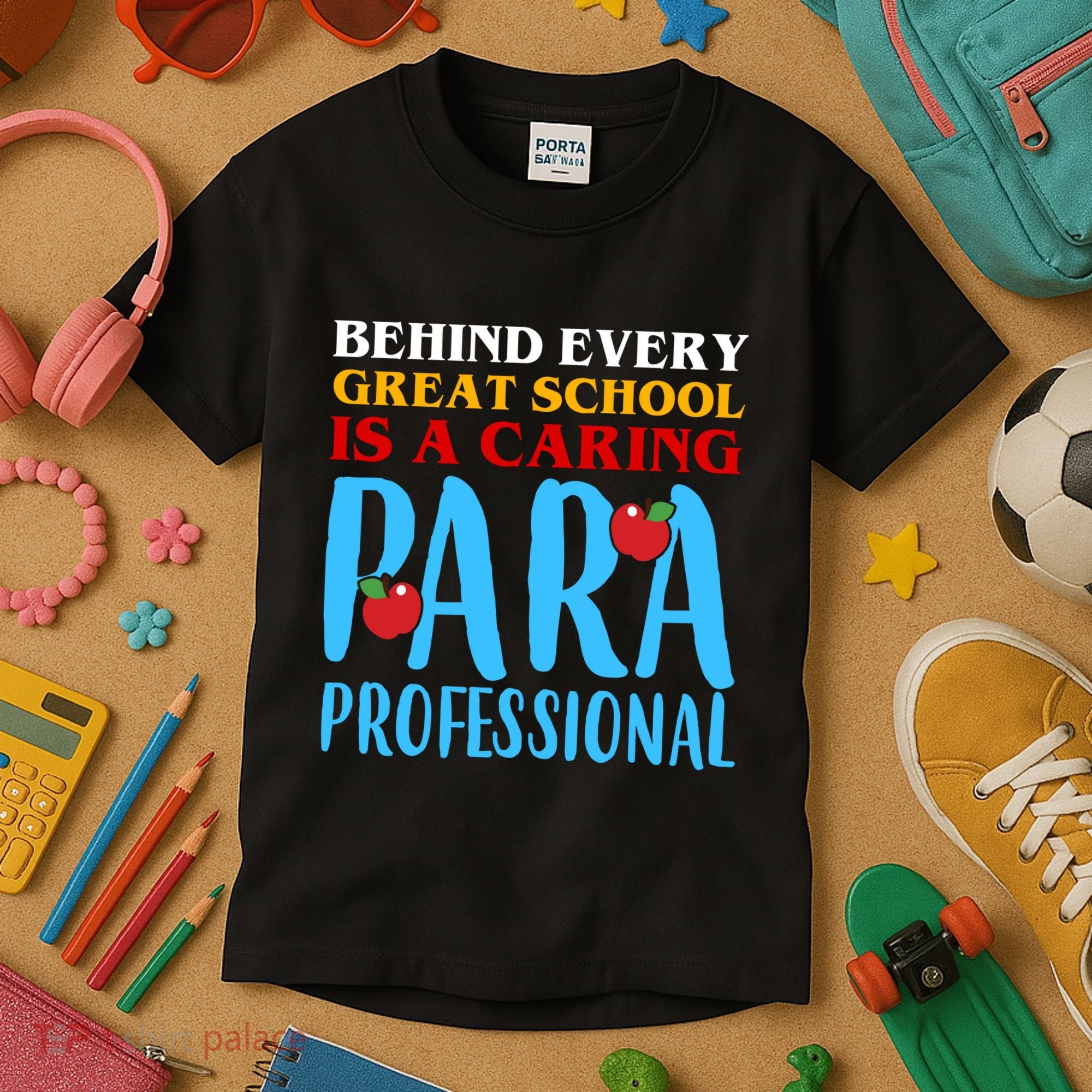 Behind Every Great School Is A Caring Para Professional Gift For Teacher Kids T-Shirt