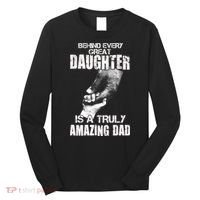 Behind Every Great Daughter Is A Truly Amazing Dad Long Sleeve Shirt thumb 0
