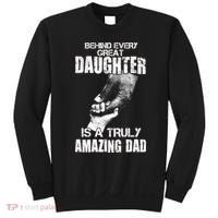 Behind Every Great Daughter Is A Truly Amazing Dad Sweatshirt thumb 0