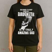 Behind Every Great Daughter Is A Truly Amazing Dad T-Shirt thumb 4