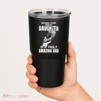 Behind Every Great Daughter Is A Truly Amazing Dad Tumbler thumb 2