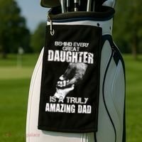 Behind Every Great Daughter Is A Truly Amazing Dad Golf Towel thumb 2