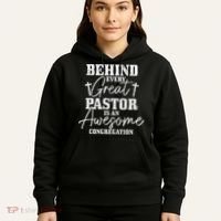 Behind Every Great Pastor Is Awesome Congregation Christian Hoodie thumb 5