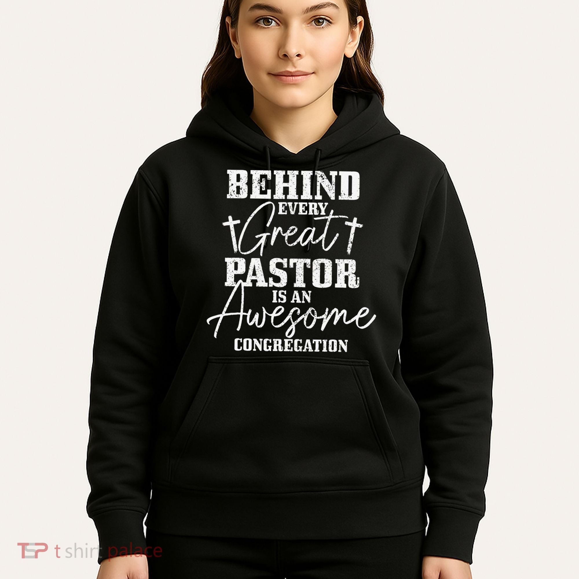 Behind Every Great Pastor Is Awesome Congregation Christian Hoodie