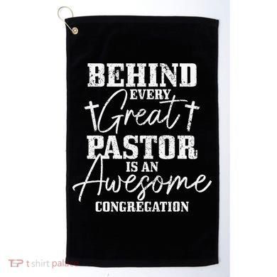 Behind Every Great Pastor Is Awesome Congregation Christian Golf Towel