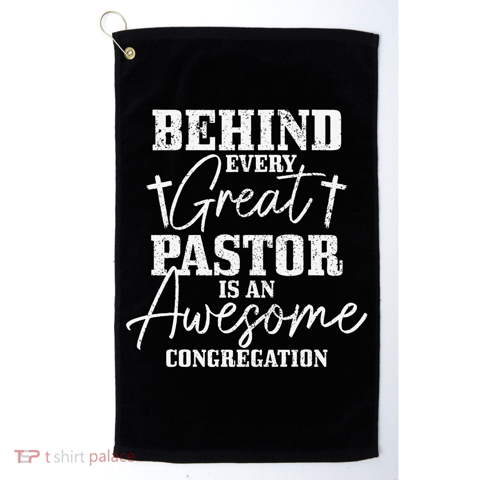 Behind Every Great Pastor Is Awesome Congregation Christian Golf Towel