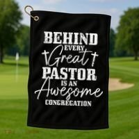 Behind Every Great Pastor Is Awesome Congregation Christian Golf Towel thumb 1