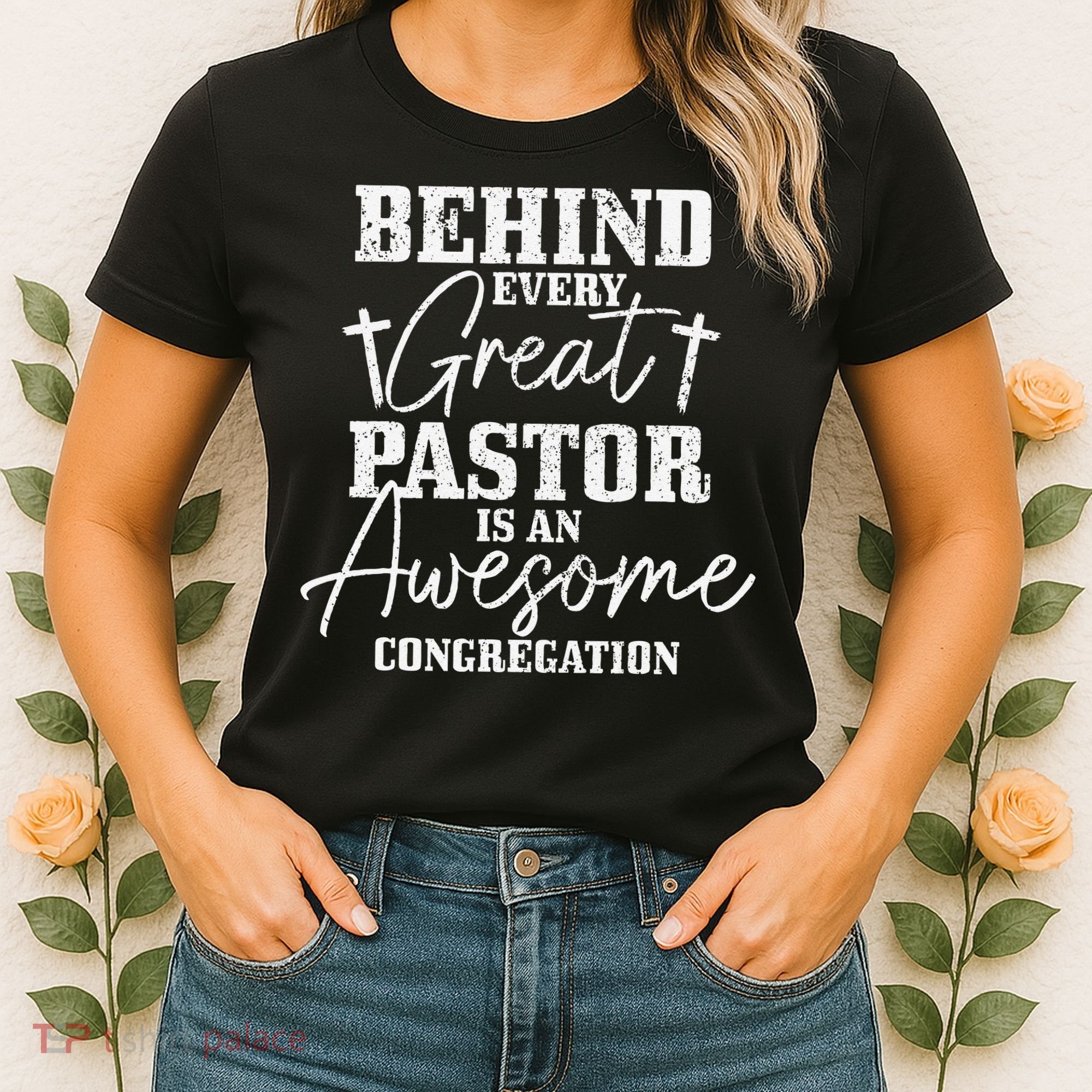 Behind Every Great Pastor Is Awesome Congregation Christian Women's T-Shirt