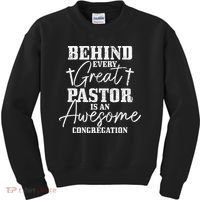 Behind Every Great Pastor Is Awesome Congregation Christian Kids Sweatshirt thumb 0
