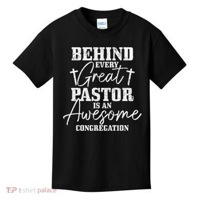 Behind Every Great Pastor Is Awesome Congregation Christian Kids T-Shirt