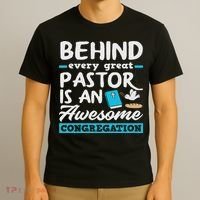 Behind Every Great Pastor Funny Minister Clergy Pastor T-Shirt thumb 3