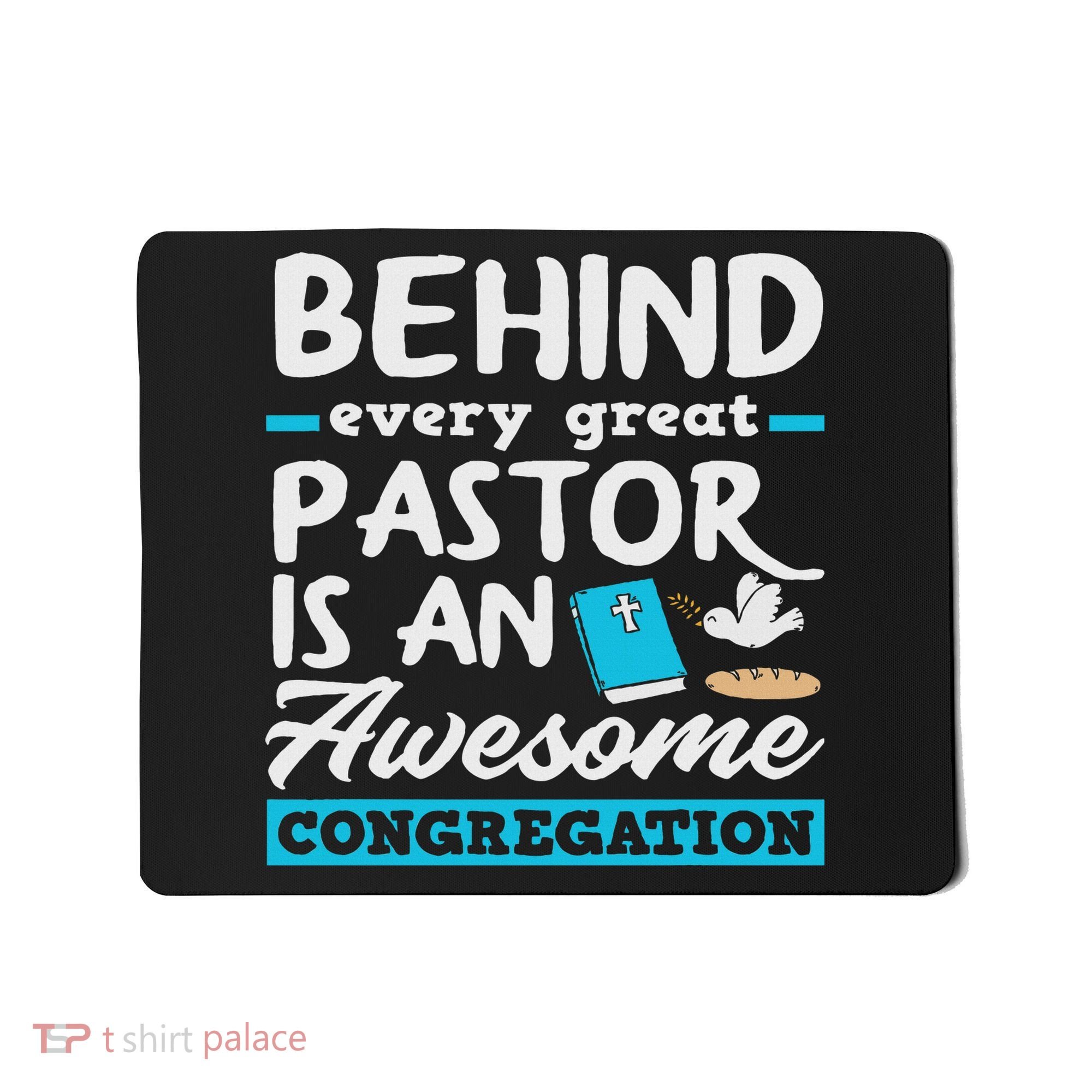 Behind Every Great Pastor Funny Minister Clergy Pastor Mousepad