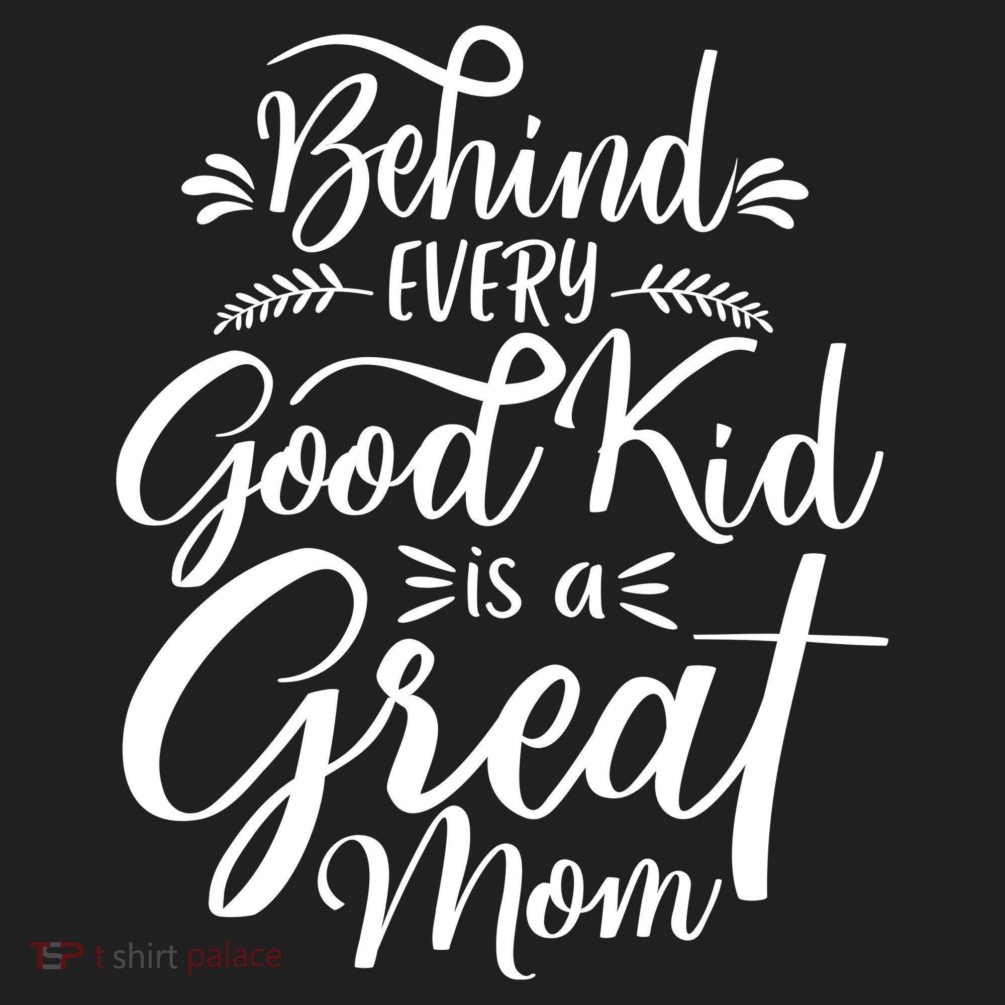 Behind Every Goodkid Is A Great Mom Women's Sweatshirt