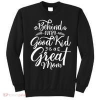 Behind Every Goodkid Is A Great Mom Sweatshirt thumb 0