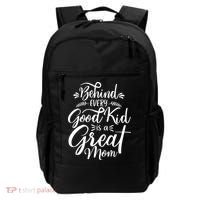 Behind Every Goodkid Is A Great Mom Backpack thumb 0