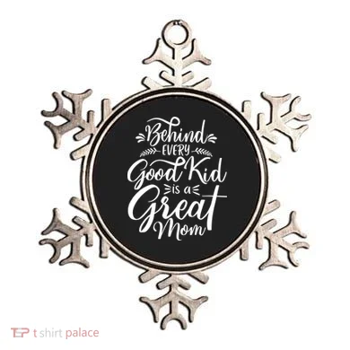 Behind Every Goodkid Is A Great Mom Ornament