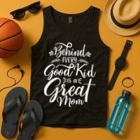 Behind Every Goodkid Is A Great Mom Tank Top thumb 4