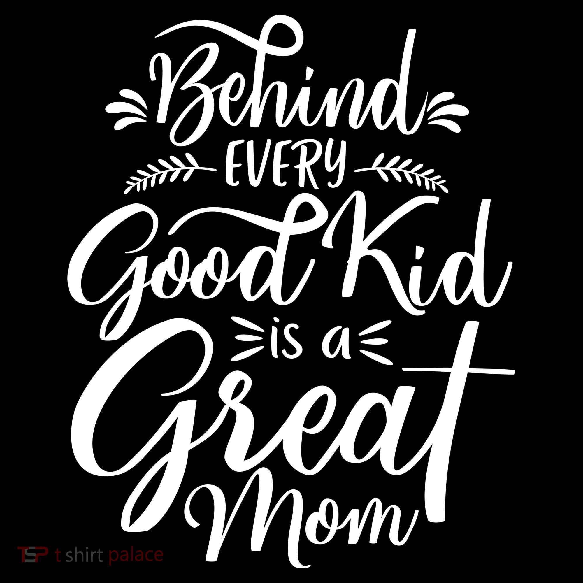 Behind Every Goodkid Is A Great Mom Tank Top