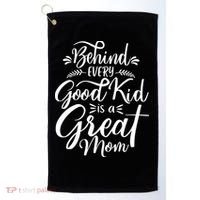 Behind Every Goodkid Is A Great Mom Golf Towel thumb 0