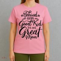Behind Every Goodkid Is A Great Mom T-Shirt thumb 4