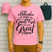 Behind Every Goodkid Is A Great Mom T-Shirt thumb 6
