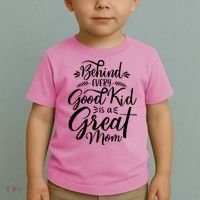 Behind Every Goodkid Is A Great Mom Toddler T-Shirt thumb 2